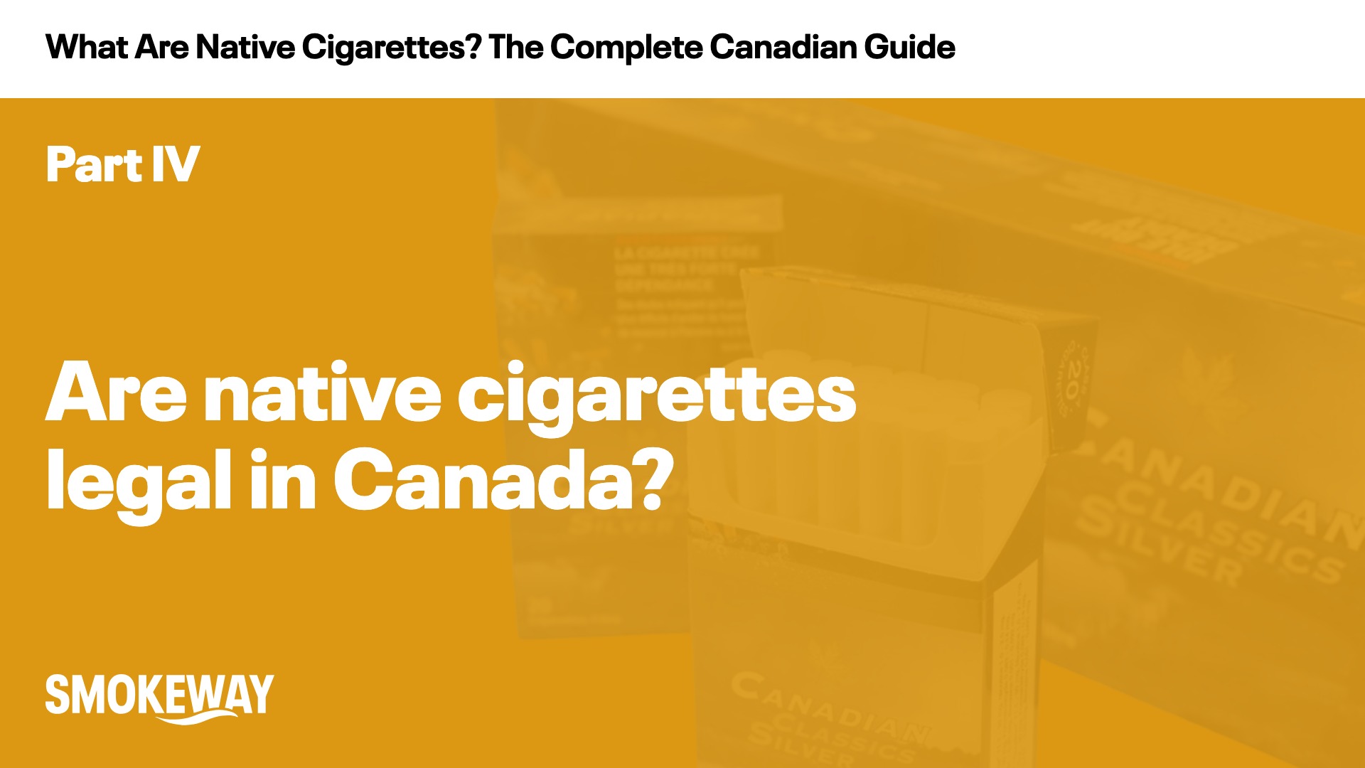 Are native cigarettes legal in Canada - Smokeway guide