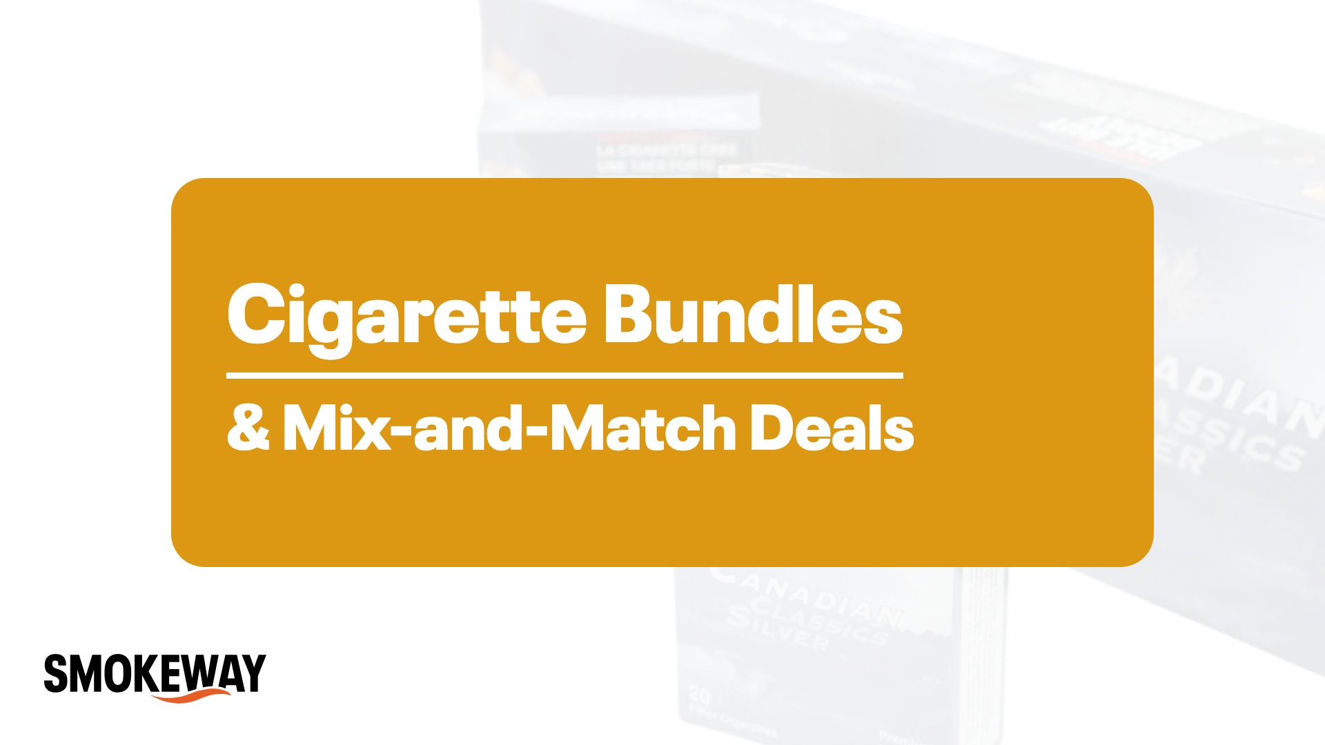 Cigarette Bundles & Mix-and-Match Deals: How to Save - Smokeway