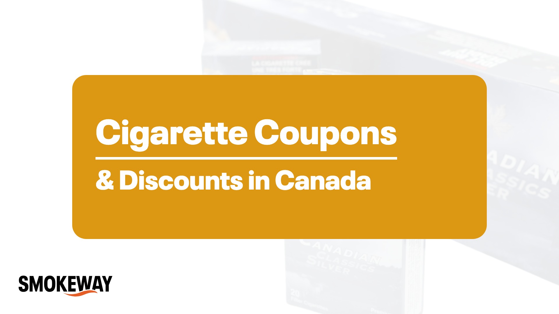 Orange rounded banner reading 'Cigarette Coupons & Discounts in Canada' with Smokeway logo visible.