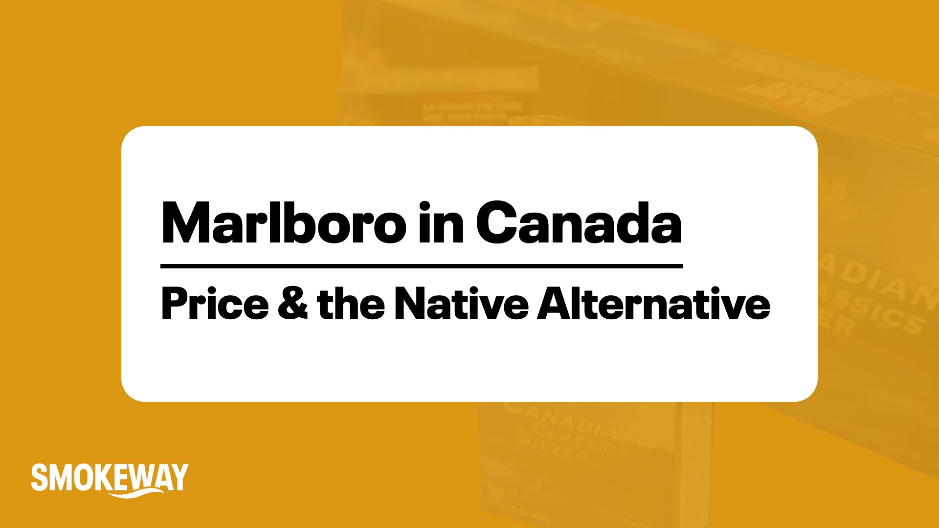 Marlboro in Canada: Price & the Native Alternative - Smokeway