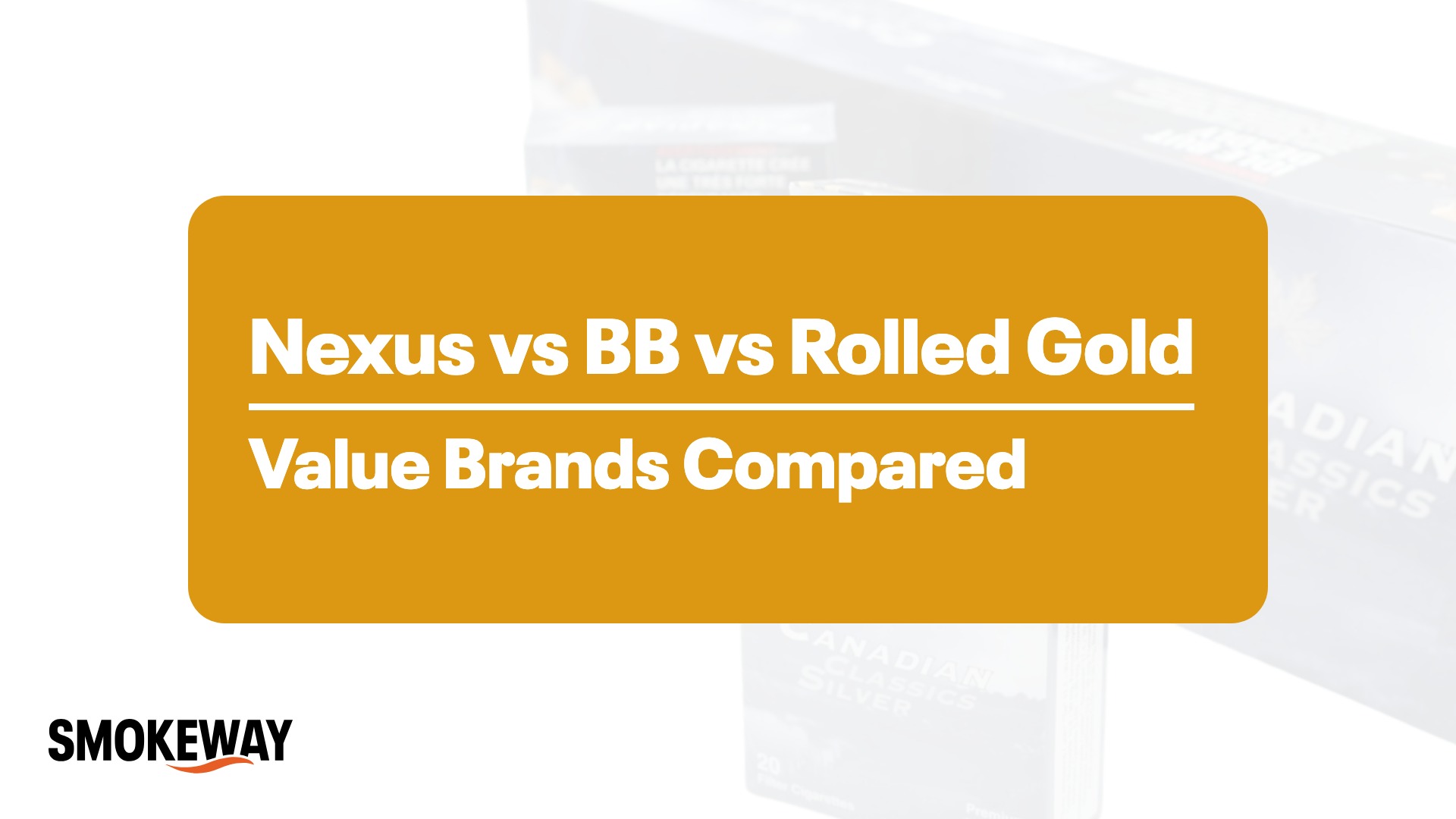 Nexus vs BB vs Rolled Gold: Value Native Brands Compared - Smokeway