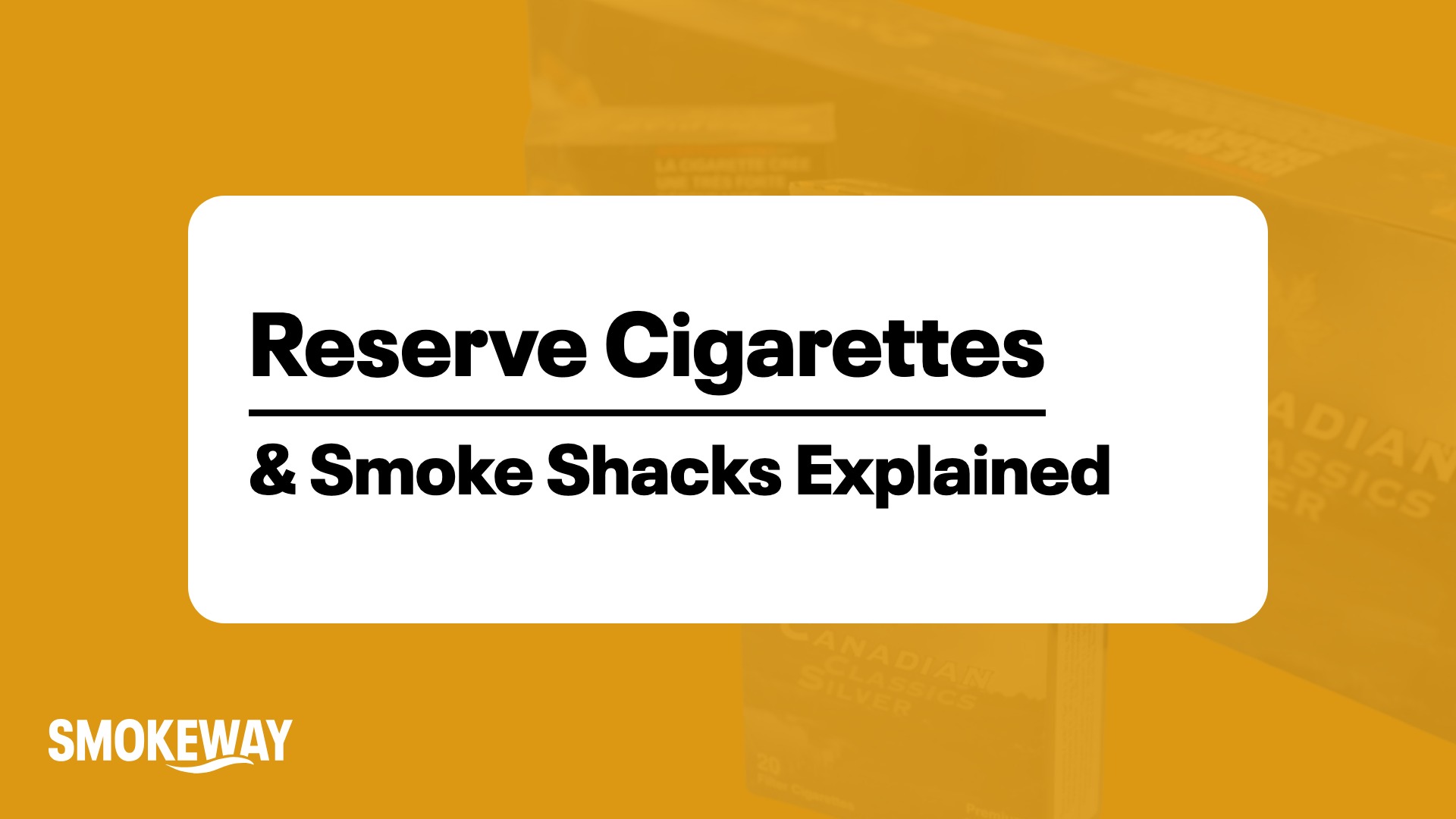 Reserve Cigarettes & Smoke Shacks: How Reserve Smokes Work - Smokeway